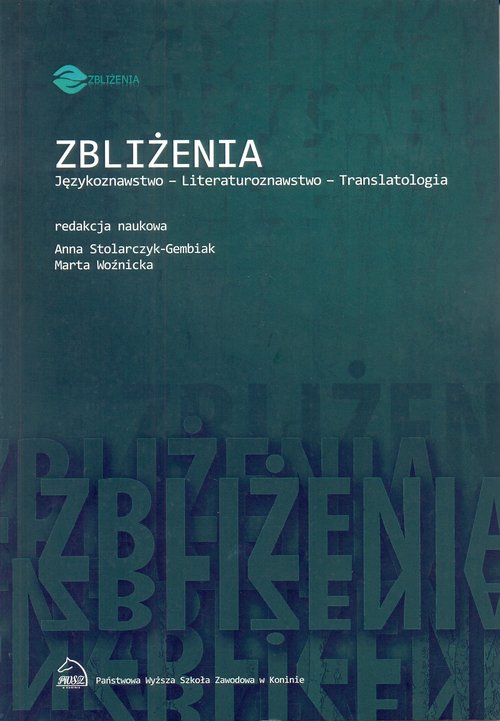 Image of Zbliżenia Językoznawstwo literaturoznawstwo translatologia