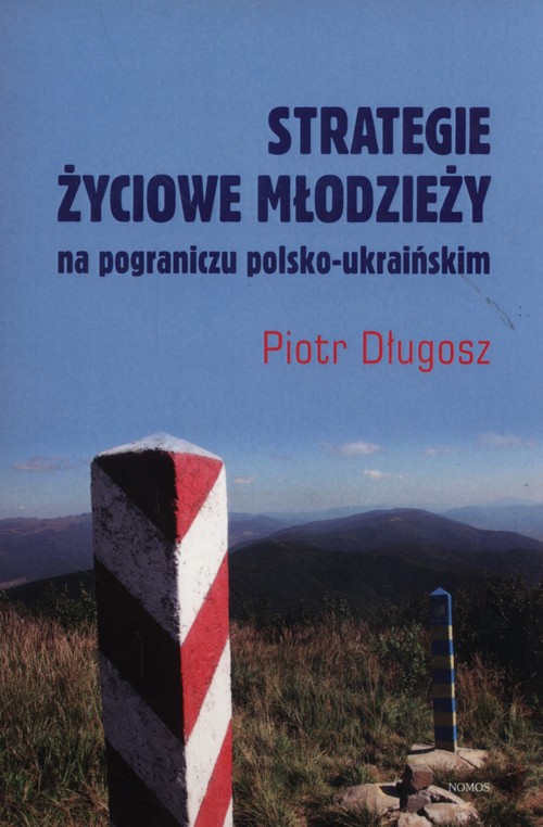 Image of Strategie życiowe młodzieży na pograniczy polsko-ukraińskim