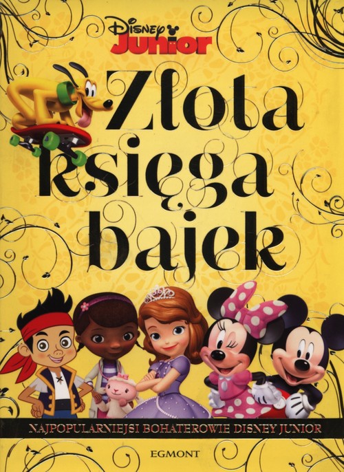 Image of Złota księga bajek Najpopularniejsi bohaterowie Disney Junior