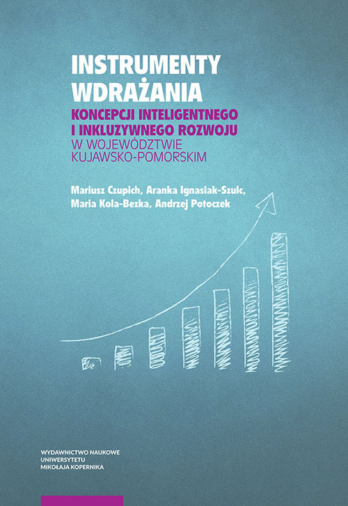 Image of Instrumenty wdrażania koncepcji inteligentnego i inkluzywnego rozwoju w województwie kujawsko-pomorskim