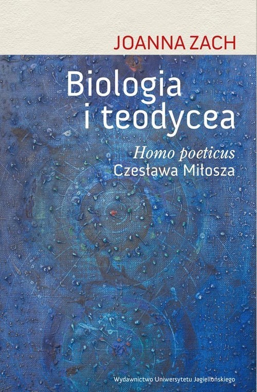 Image of Biologia i teodycea Homo poeticus Czesława Miłosza