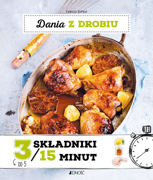 Image of Dania z drobiu 3 składniki w 15 minut