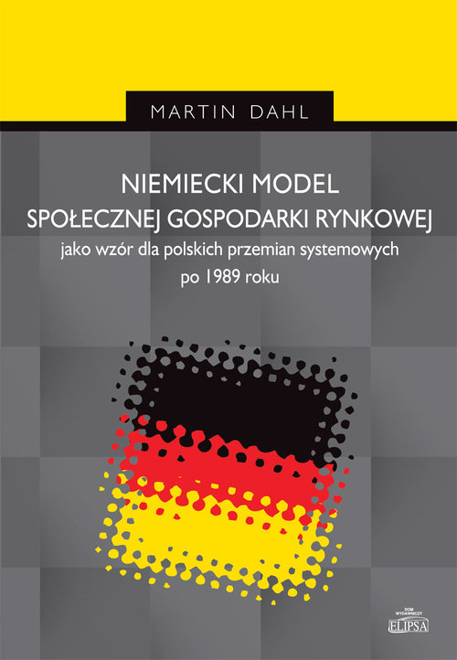 Image of Niemiecki model społecznej gospodarki rynkowej jako wzór dla polskich przemian systemowych po 1989 r