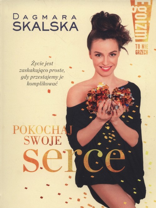 Image of Egoizm to nie grzech Pokochaj swoje serce