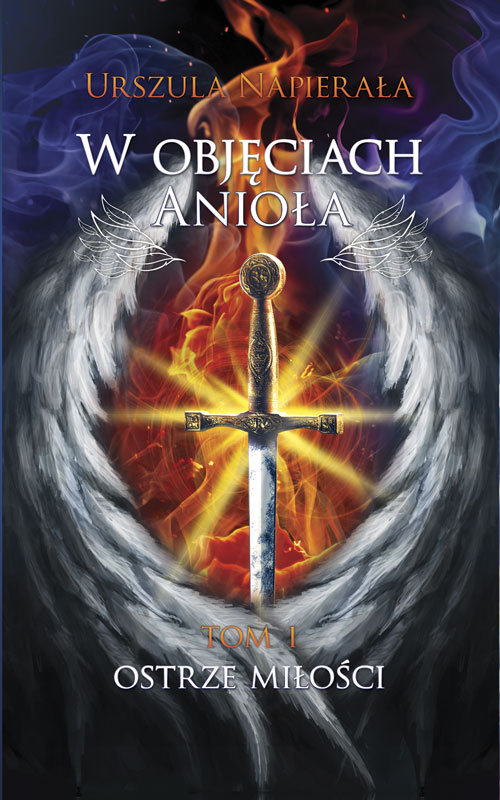 Image of W objęciach anioła Tom 1 Ostrze miłości