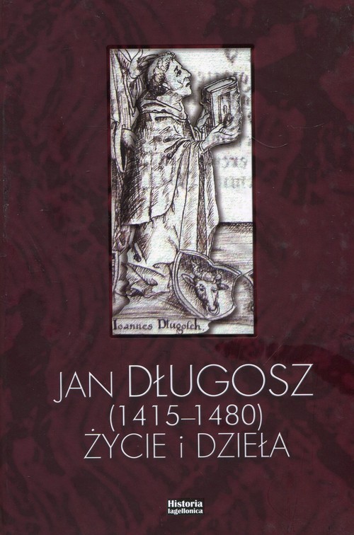Image of Jan Długosz 1415-1480 życie i dzieła