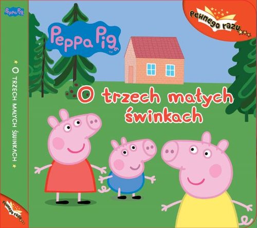 Image of Peppa Pig Pewnego razu Tom 4 O trzech małych świnkach