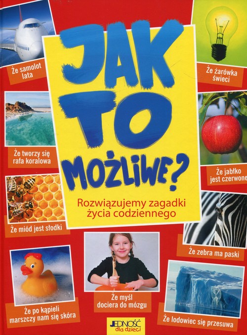 Image of Jak to możliwe Rozwiązujemy zagadki życia codziennego