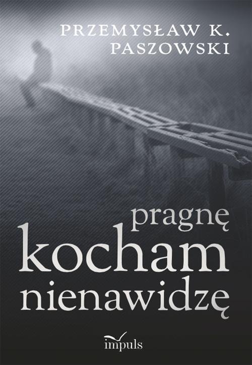 Image of Pragnę kocham nienawidzę