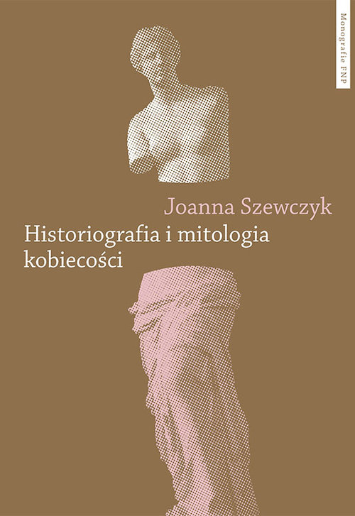 Image of Historiografia i mitologia kobiecości