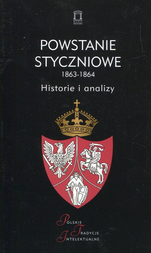 Image of Powstanie styczniowe 1863-1864 Historie i analizy