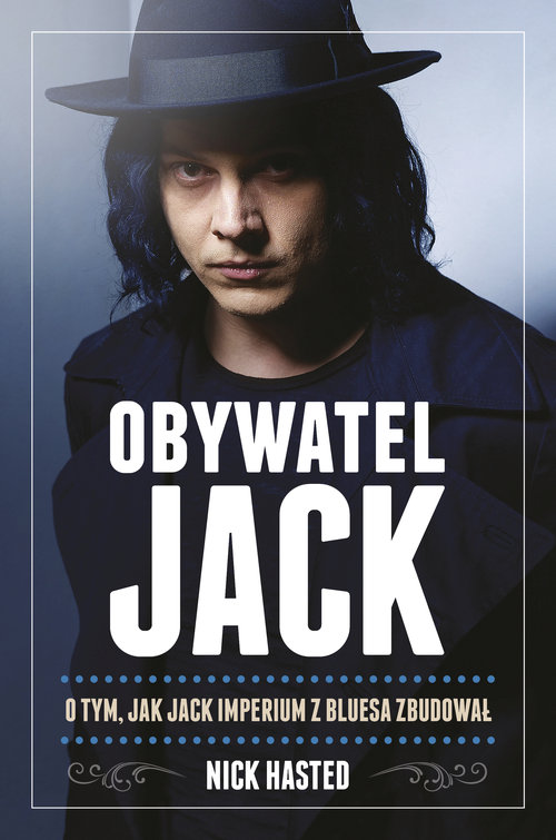 Image of Obywatel Jack O tym jak Jack imperium z bluesa zbudował