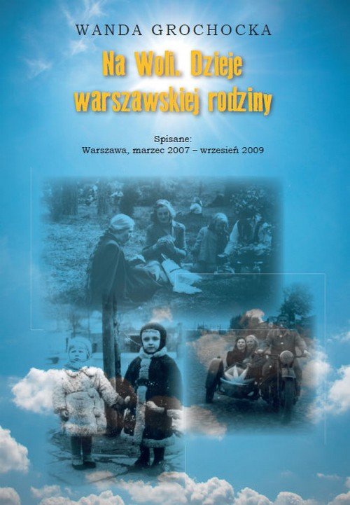 Image of Na Woli Dzieje warszawskiej rodziny