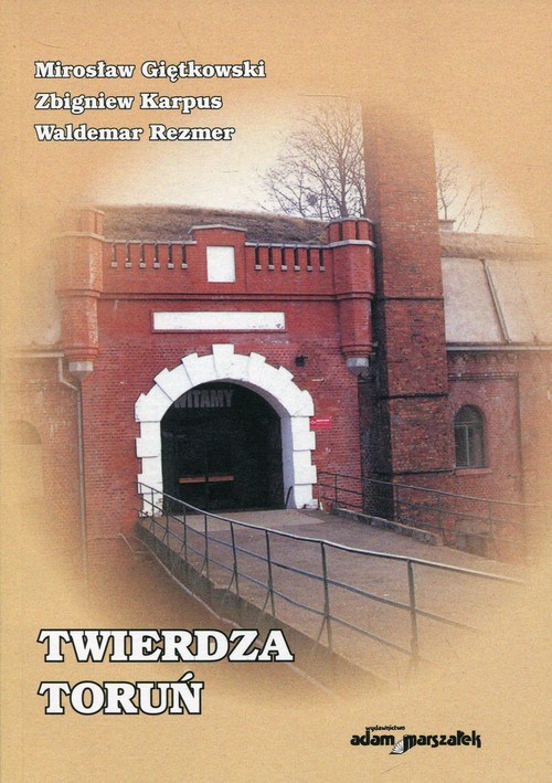 Image of Twierdza Toruń Stan w latach dwudziestych XX wieku. Dokumenty.