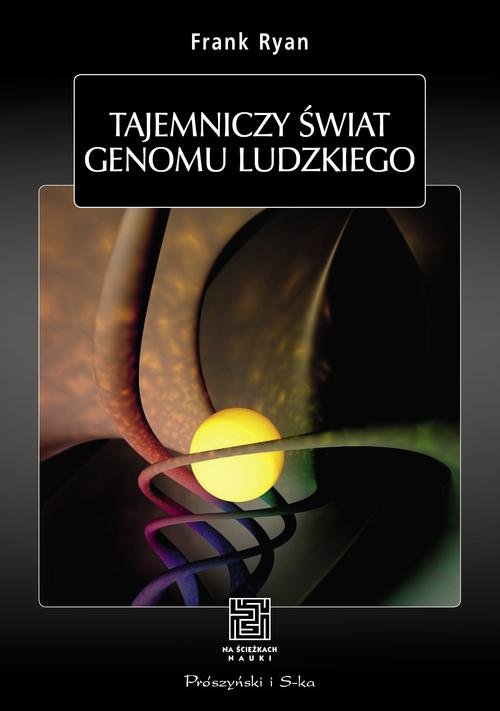 Image of Tajemniczy świat genomu ludzkiego