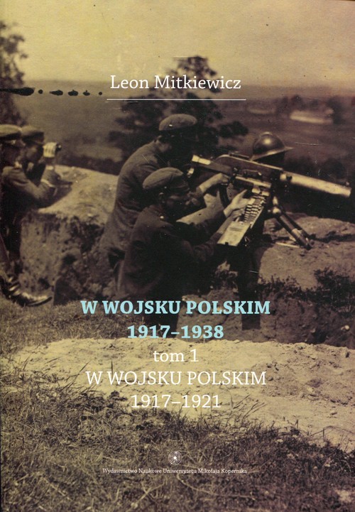 Image of W Wojsku Polskim 1917-1938 Tom 1 W wojsku Polskim 1917-1921
