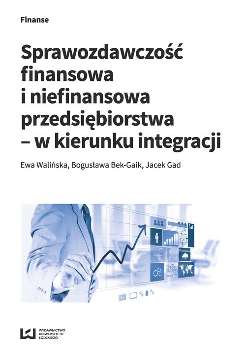 Image of Sprawozdawczość finansowa i niefinansowa przedsiębiorstwa - w kierunku integracji
