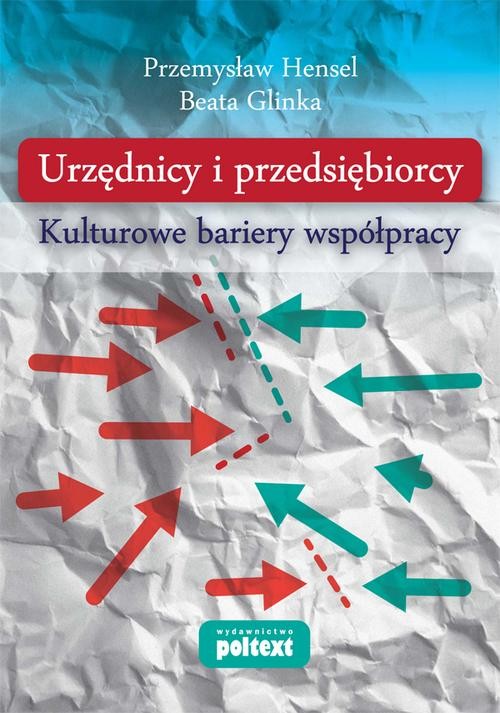 Image of Urzędnicy i przedsiębiorcy Kulturowe bariery współpracy