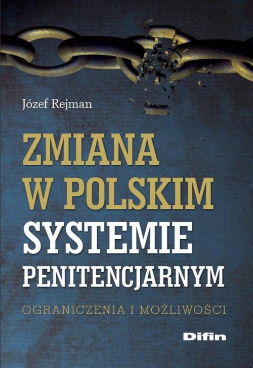 Image of Zmiana w polskim systemie penitencjarnym Ograniczenia i możliwości