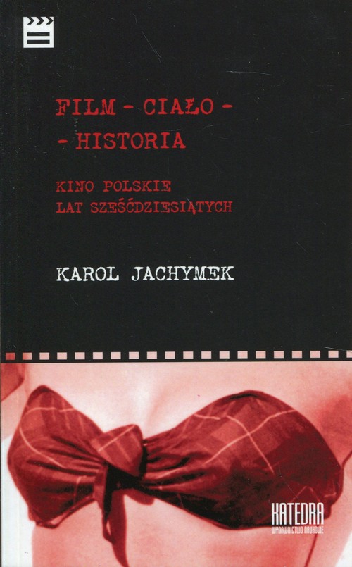 Image of Film - ciało - historia Kino polskie lat sześćdziesiątych