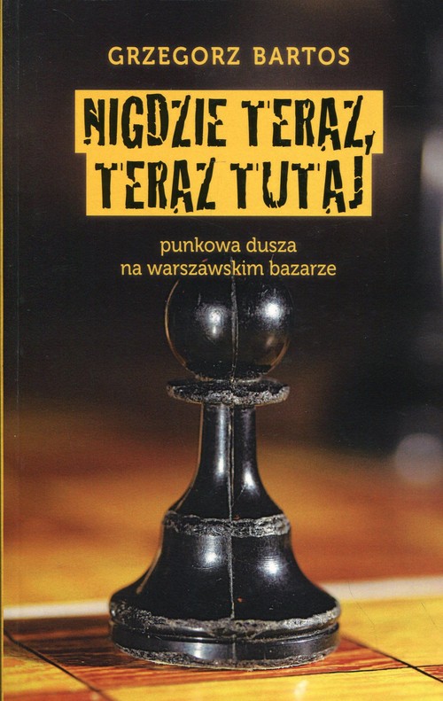 Image of Nigdzie teraz, teraz tutaj punkowa dusza na warszawskim bazarze