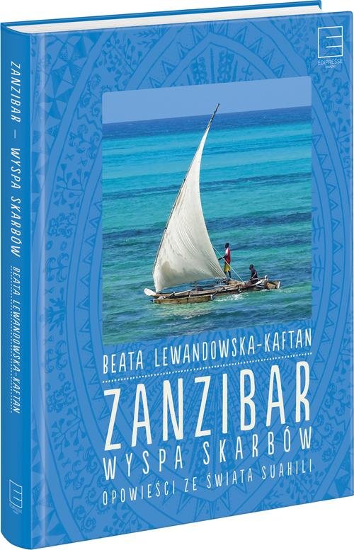 Image of Zanzibar wyspa skarbów Opowieści ze świata suahili