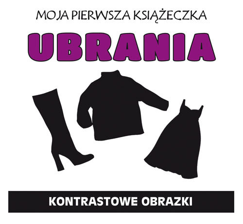 Image of Moja pierwsza książeczka Ubrania Kontrastowe obrazki