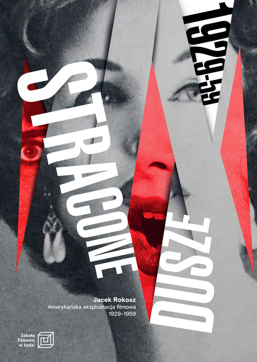 Image of Stracone dusze Amerykańska eksploatacja filmowa 1929-1959