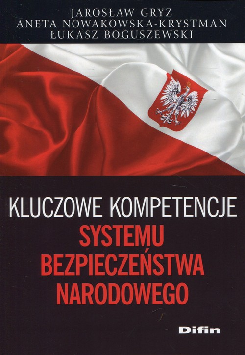 Image of Kluczowe kompetencje systemu bezpieczeństwa narodowego
