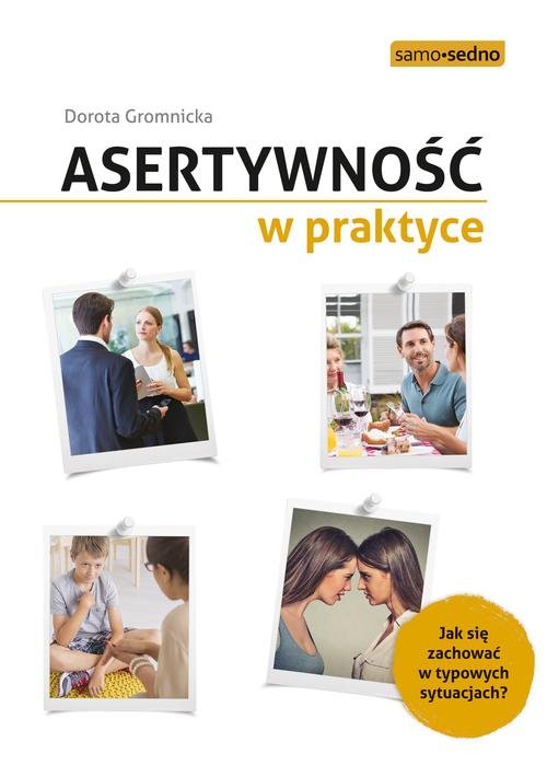 Image of Asertywność w praktyce Jak zachować się w typowych sytuacjach?
