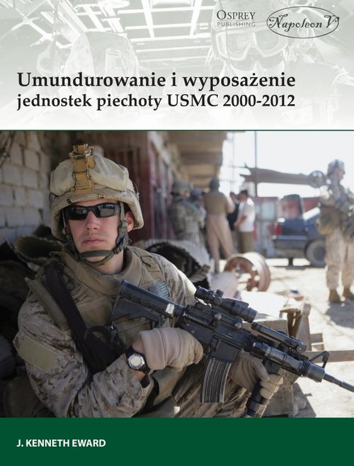 Image of Umundurowanie i wyposażenie jednostek piechoty USMC 2000-2012
