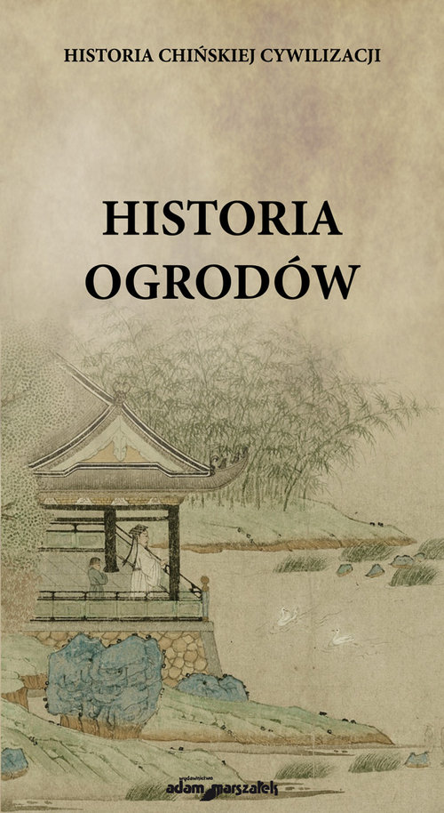 Image of Historia chińskiej cywilizacji Historia ogrodów