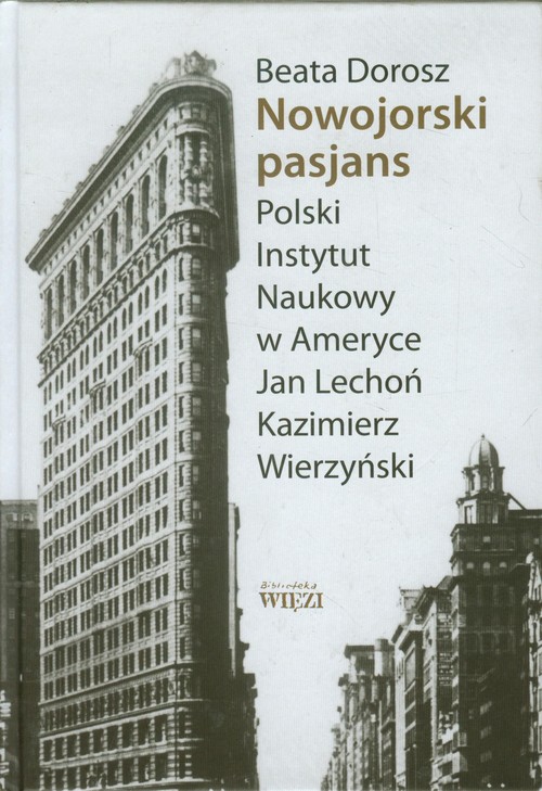 Image of Nowojorski pasjans Polski Instytut Naukowy w Ameryce. Jan Lechoń. Kazimierz Wierzyński