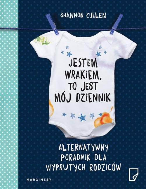 Image of Jestem wrakiem to jest mój dziennik Alternatywny poradnik dla wyprutych rodziców