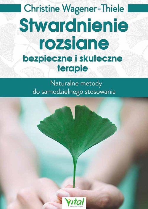 Image of Stwardnienie rozsiane bezpieczne i skuteczne terapie Naturalne metody do samodzielnego stosowania