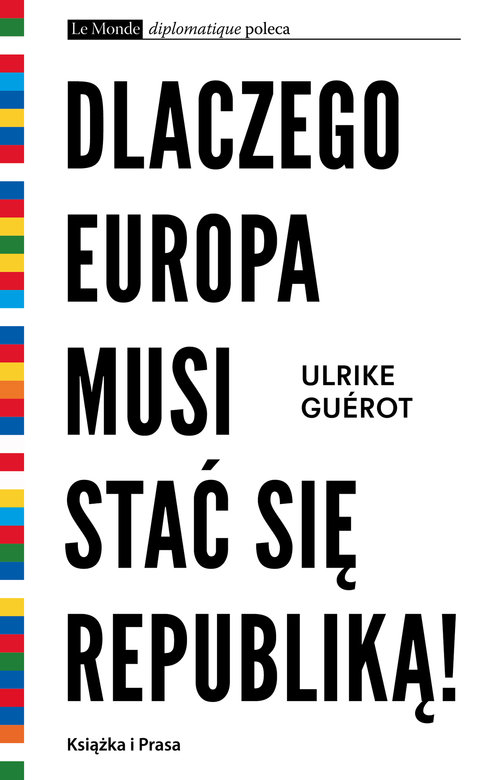 Image of Dlaczego Europa musi stać się republiką! Utopia polityczna