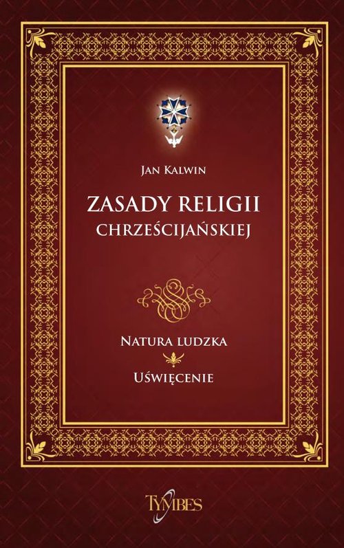 Image of ZASADY RELIGII CHRZEŚCIJAŃSKIEJ 2,3.4 Natura ludzka. Uświęcenie