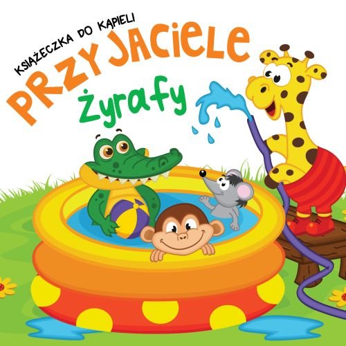Image of Książeczka do kąpieli Przyjaciele Żyrafy