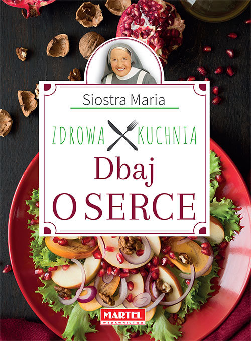 Image of Siostra Maria Dbaj o serce Zdrowa Kuchnia