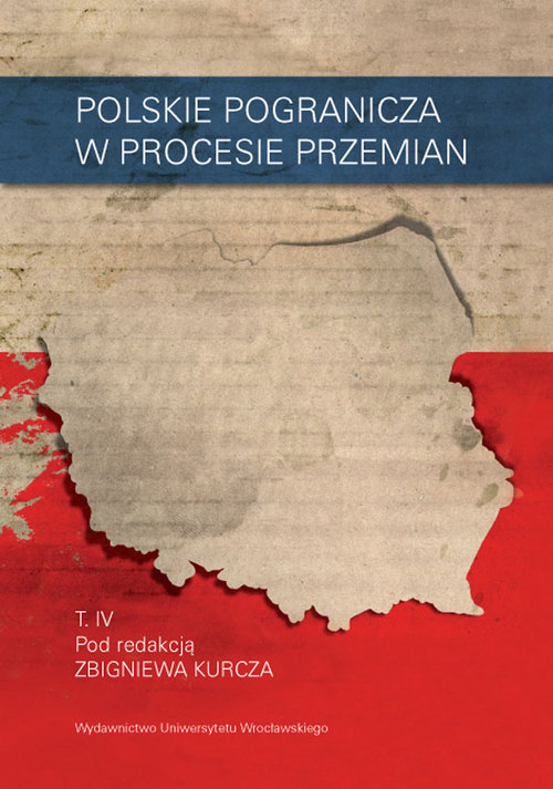 Image of Polskie pogranicza w procesie przemian Tom IV