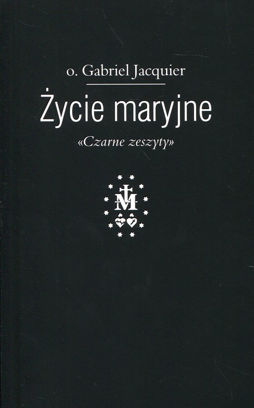 Image of Życie maryjne Czarne zeszyty