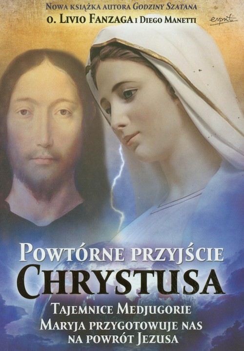 Image of Powtórne przyjście Chrystusa Tajemnice Medjugorie Maryja przygotowuje nas na powrót Jezusa
