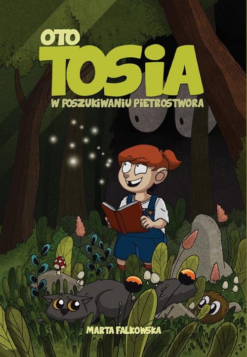 Image of Oto Tosia Tom 1 W poszukiwaniu Pietrostwora