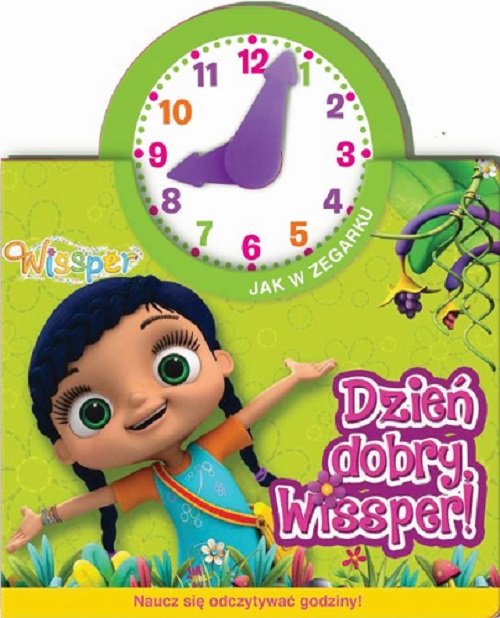 Image of Wissper Jak w zegarku Dzień dobry, Wissper! Naucz się odczytywać godziny!