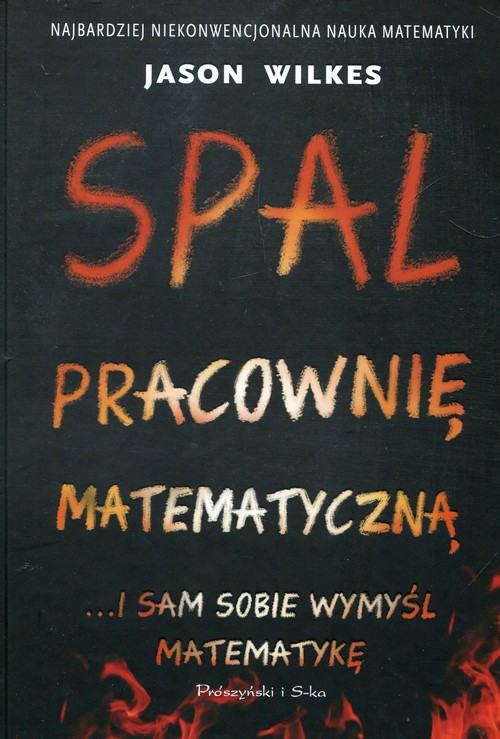 Image of Spal pracownię matematyczną i sam sobie wymyśl matematykę