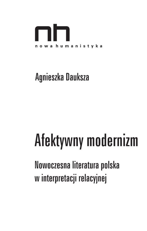 Image of Afektywny modernizm Nowoczesna literatura polska w interpretacji relacyjnej