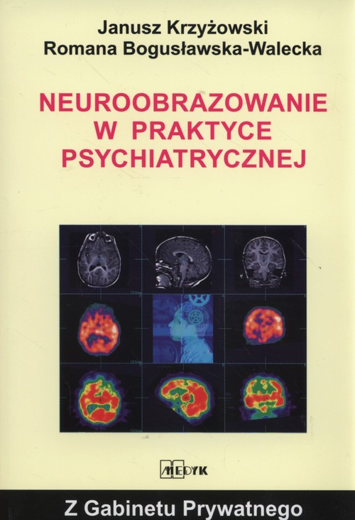 Image of Neuroobrazowanie w praktyce psychiatrycznej