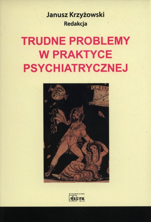 Image of Trudne problemy w praktyce psychiatrycznej