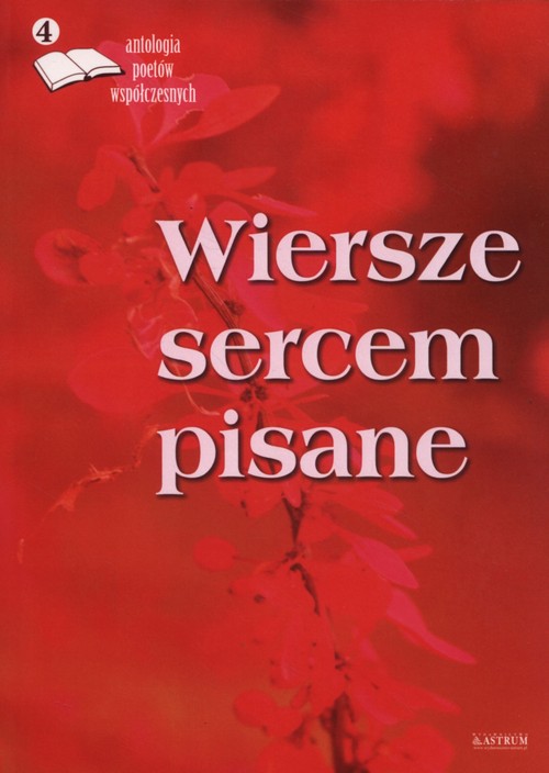 Image of Wiersze sercem pisane 4 Antologia poetów współczesnych