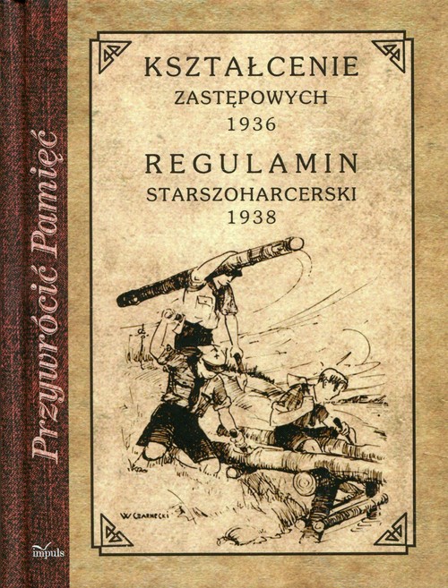 Image of Kształcenie zastępowych 1936 Regulamin starszoharcerski 1938 Reprint z 1936/1938